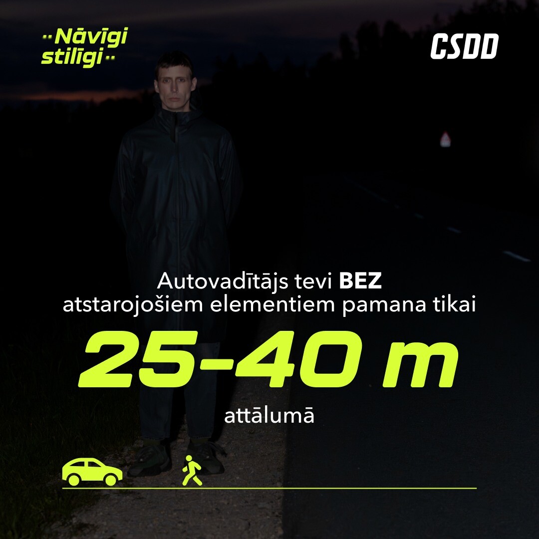 Gājēj, pasargā sevi, lieto atstarotāju!